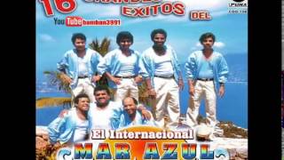 Video thumbnail of "El Internacional Mar Azul   Soledad"