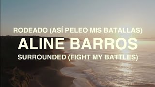 Video thumbnail of "Rodeado (Así Peleo Mis Batallas) - Aline Barros [ESPAÑOL CON LETRA]"