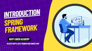 What is Spring Framework|| By Rajeev Gupta || Busy Coder Academy