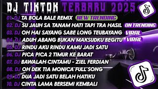 DJ TIKTOK TERBARU 2025|DJ TABOLA BALE 🎵 DJ SU JAUH SA TANAM HATI🎵 | FULL ALBUM