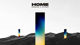 OSBORNE & HEYDER - HOME (OFFICIAL AUDIO)
