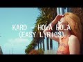 KARD - HOLA HOLA (EASY LYRICS)