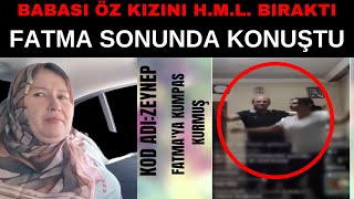 Fatma Sonunda Konuştu Babası Yaptı Dedi Yer Gösterdi̇ Ilmaz