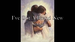 Ive Got A Brand New Song - The Callahans