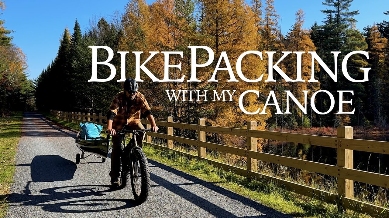 BikePacking with my Canoe - Adirondack Rail Trail in New York