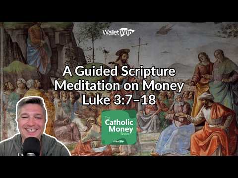“What Then Shall We Do?” A Guided Lectio Divina on Money