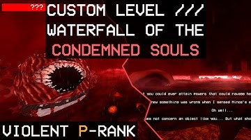 UNREAL LOOKING ULTRAKILL CUSTOM LEVEL // WATERFALL OF THE CONDEMNED SOULS // P-RANK VIOLENT