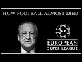 Mini-Documentary :The Rise & Fall Of The European Super League | The E.S.L. Explained |