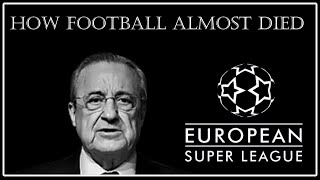 Mini-Documentary :The Rise & Fall Of The European Super League | The E.S.L. Explained |