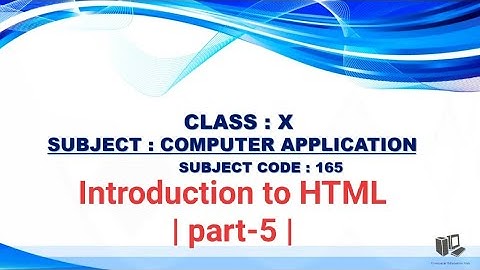 #5 Introduction to HTML | CBSE Board | Class X |