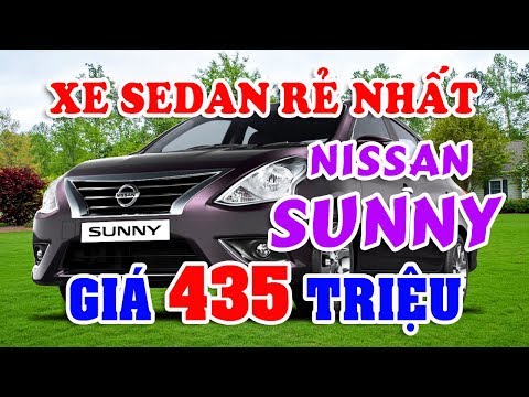 Video Xe Sedan rẻ nhất Việt Nam Nissan Sunny giá 435 triệu |... - youtube