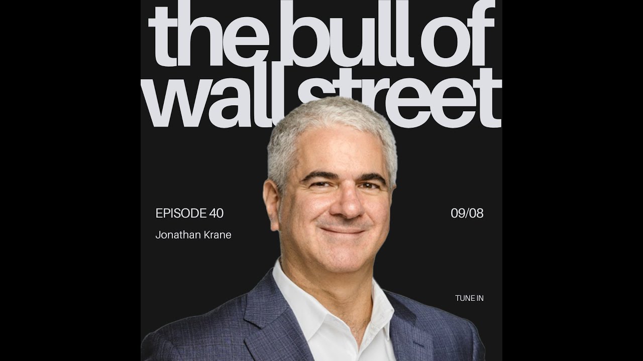 The Bull of Wall Street #40 - Jonathan Krane, CEO of KraneShares (recorded 09/08/25)