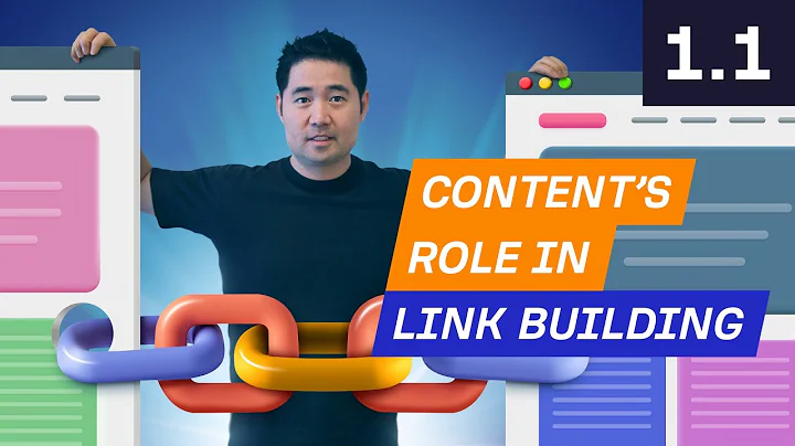 The Role of Content in Link Building - 1.1. Link Building Course