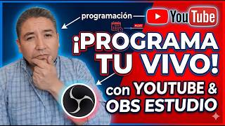Programa tus lives en YouTube con OBS Studio (guía completa)