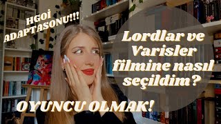 Lordlar Ve Varisler Filminde Ana Karakterlerden Birisi Olacağım