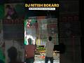 DJ NITISH BOKARO BE READY NEW SETUP COMING SOON 2026 KUCH NAYE ANDAAZ MAI