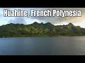 Huahine French Polynesia Is The Most Magical Island In The Pacific! Sacred Eels & Abandoned Resorts