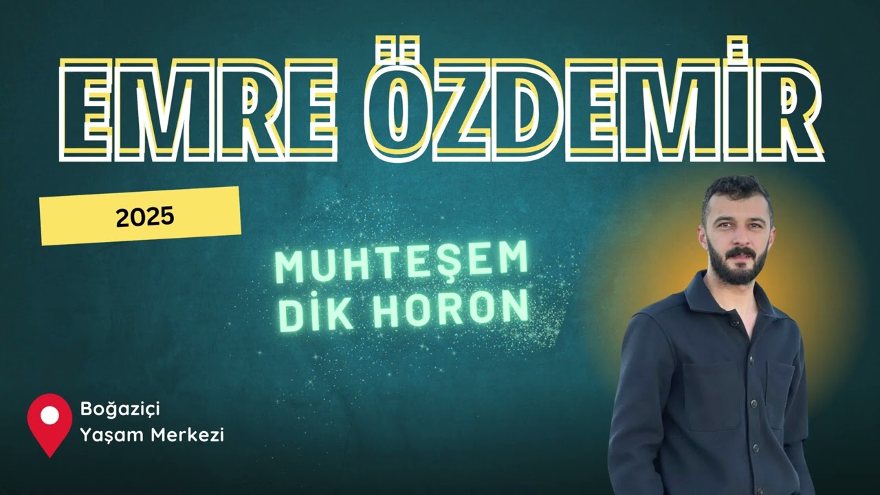 Emre Özdemir - 2025 Muhteşem Dik Horon
