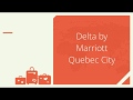 Quebec City Delta