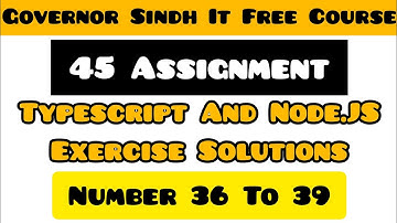 Typescript and Node.js 45 Assignment | Solution 36 to 39 | 100 Days of Coding Challenge