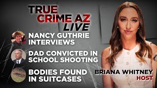 Utah Triple Murder Suspect, Nancy Guthrie Investigation &amp; Colin Gray Verdict | True Crime AZ Live