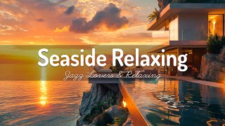 Jazz & Beach  Relax and Unwind with Beach Cafe Ambience & Bossa Nova Music Ocean Waves