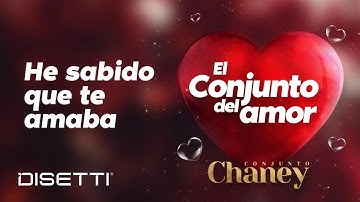 Conjunto Chaney - He Sabido Que Te Amaba | Salsa Romántica