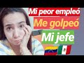 🤬Mi PEOR empleo en México// STORY TIME// Venezolana en México