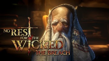 No Rest for the Wicked - The Breach Teaser