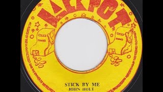 John Holt    Stick By Me