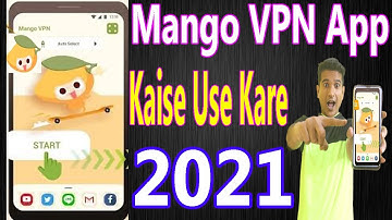 Mango VPN App Kaise Use Kare | how to use mango app | Mango VPN App