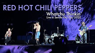 Red Hot Chili Peppers - Whatchu Thinkin’ Live in Sevilla 04\/06\/2022 - John Frusciante is incredible!
