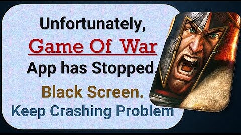 How To Fix Unfortunately, Game of war App has stopped | Keeps Crashing Problem in Android