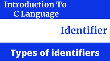 Introduction to C Language || C/C++ || Identifier, Standard Identifier || User Defined Identifier