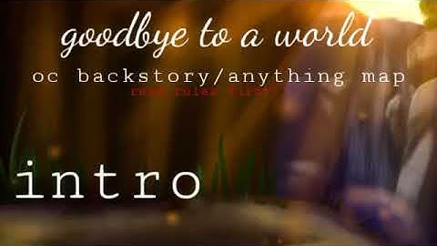 !Open! goodbye to a world of backstory map reupload