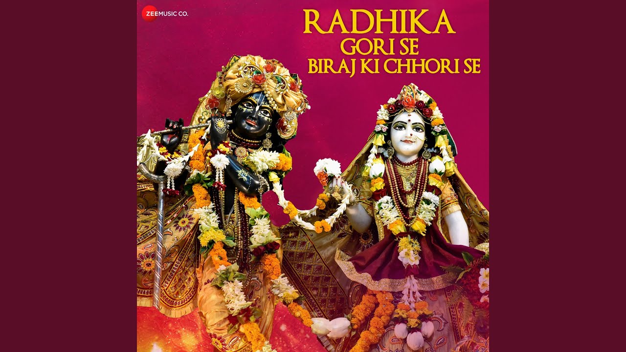 Radhika Gori Se Biraj Ki Chori Se