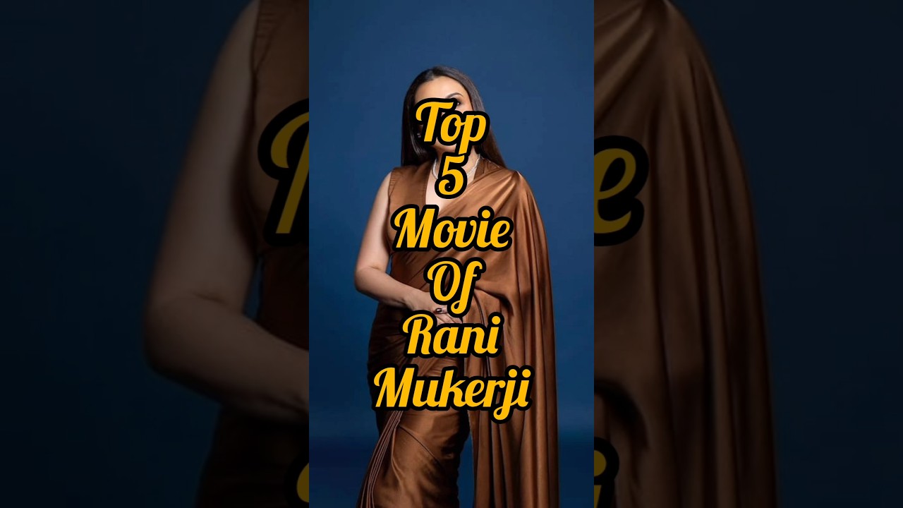 top 5 movie of Rani Mukerji 