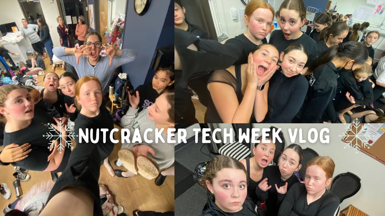 NUTCRACKER TECH WEEK VLOG (FT. Moonstar Dancers)