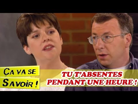 Tu t&rsquo;absentes pendant une heure ! - Ça va se savoir !