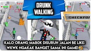 Ngakak banget 🤣 sama ini game‼️ - drunk walking screenshot 1