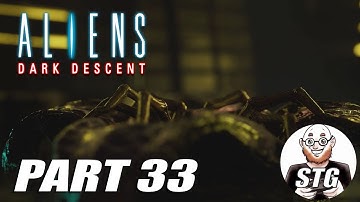 Aliens Dark Descent - Gameplay and Walkthrough - Part 33 - Last Marine Standing - Hard Difficulty