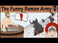 Funny Stories from the Roman Army - Part 2