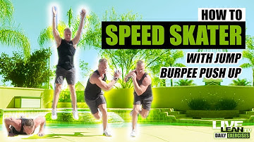How To Do A SPEED SKATER WITH JUMP BURPEE PUSH UP | Exercise Demonstration Video and Guide