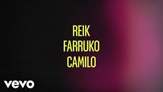 Video thumbnail of "Reik, Farruko, R3HAB - Si Me Dices Que Sí (R3HAB Remix - Lyric Video) ft. Camilo"