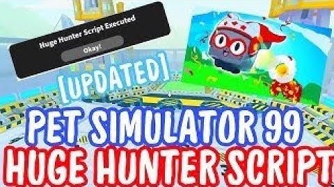 [💥NEW!💣] PET SIMULATOR 99 HUGE HUNTER SCRIPT | PASTEBIN *WORKING* | 2025