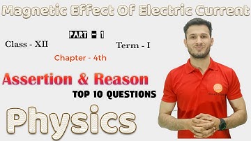 Assertion & Reason,Chap 4 (Magnetic Effect Of Electric Current),Class 12,Term1,Top10Questions,Part 1