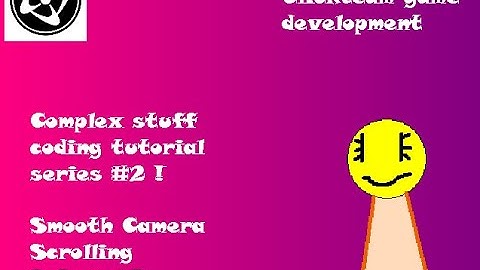 Clickteam fusion 2.5 | Smooth Camera Scrolling tutorial ! | (Works for all clickteam editions !)