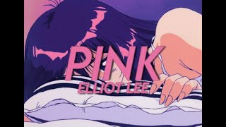 pink (freak) - elliot lee (lyrics)