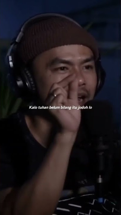 'Sabar saja, inget jodoh sudah ada yang ngatur... '