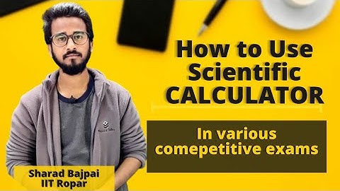 How to Use Scientific CALCULATOR | For IIT JAM, GATE And Various comepetive exams| Physics Talks |